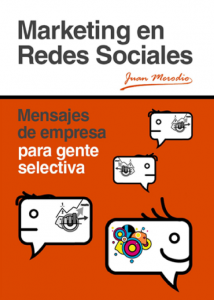 Marketing en Redes Sociales – Mensajes de Empresa para Gente Selectiva